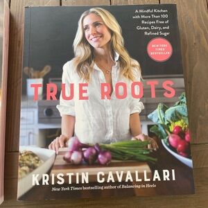 True Roots Cookbook by Kristin Cavallari